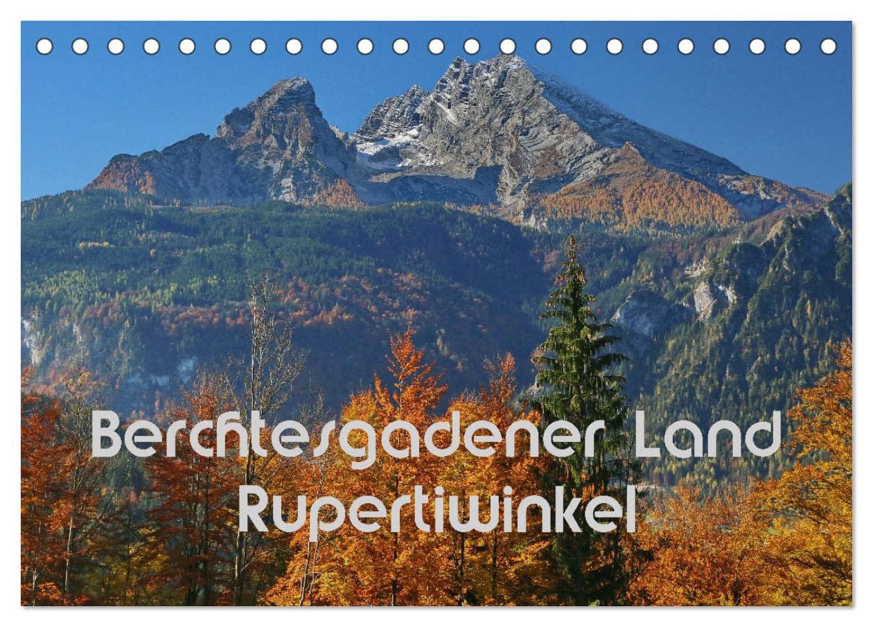 Berchtesgadener Land - Rupertiwinkel (Tischkalender 2025 DIN A5 quer), CALVENDO Monatskalender: Naturerlebnisse im Berchtesgadener Land und Rupertwinkel (CALVENDO Orte) Leisure, Home & Garden