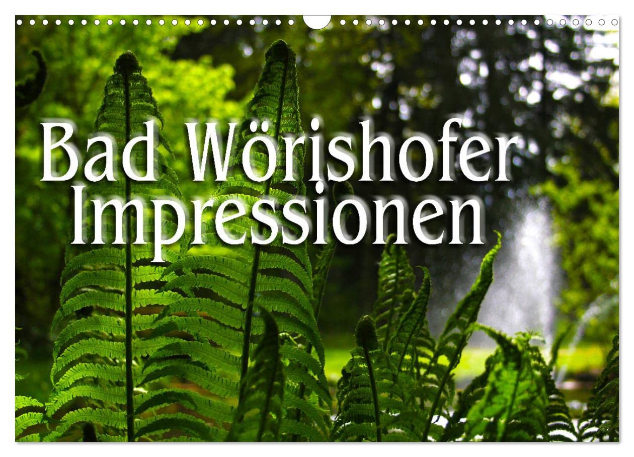 Bad Wörishofer Impressionen (Wandkalender 2025 DIN A3 quer), CALVENDO Monatskalender: Bad Wörishofen ist der Kneipp-Kurort, wo die Kneipp'sche Lehre ihren Anfang nahm. (CALVENDO Orte) Health, Nutrition & Fitness