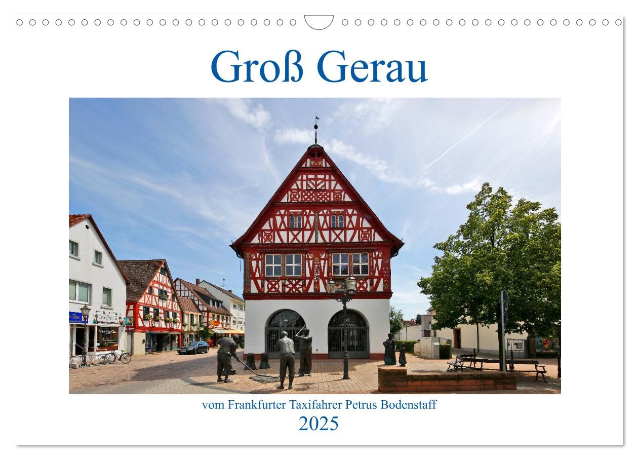 Groß Gerau vom Taxifahrer Petrus Bodenstaff (Wandkalender 2025 DIN A3 quer), CALVENDO Monatskalender: Ein Kalender von Groß Gerau , eine Stadt nicht weit vom Frankfurter Flughafen (CALVENDO Orte) Leisure, Home & Garden