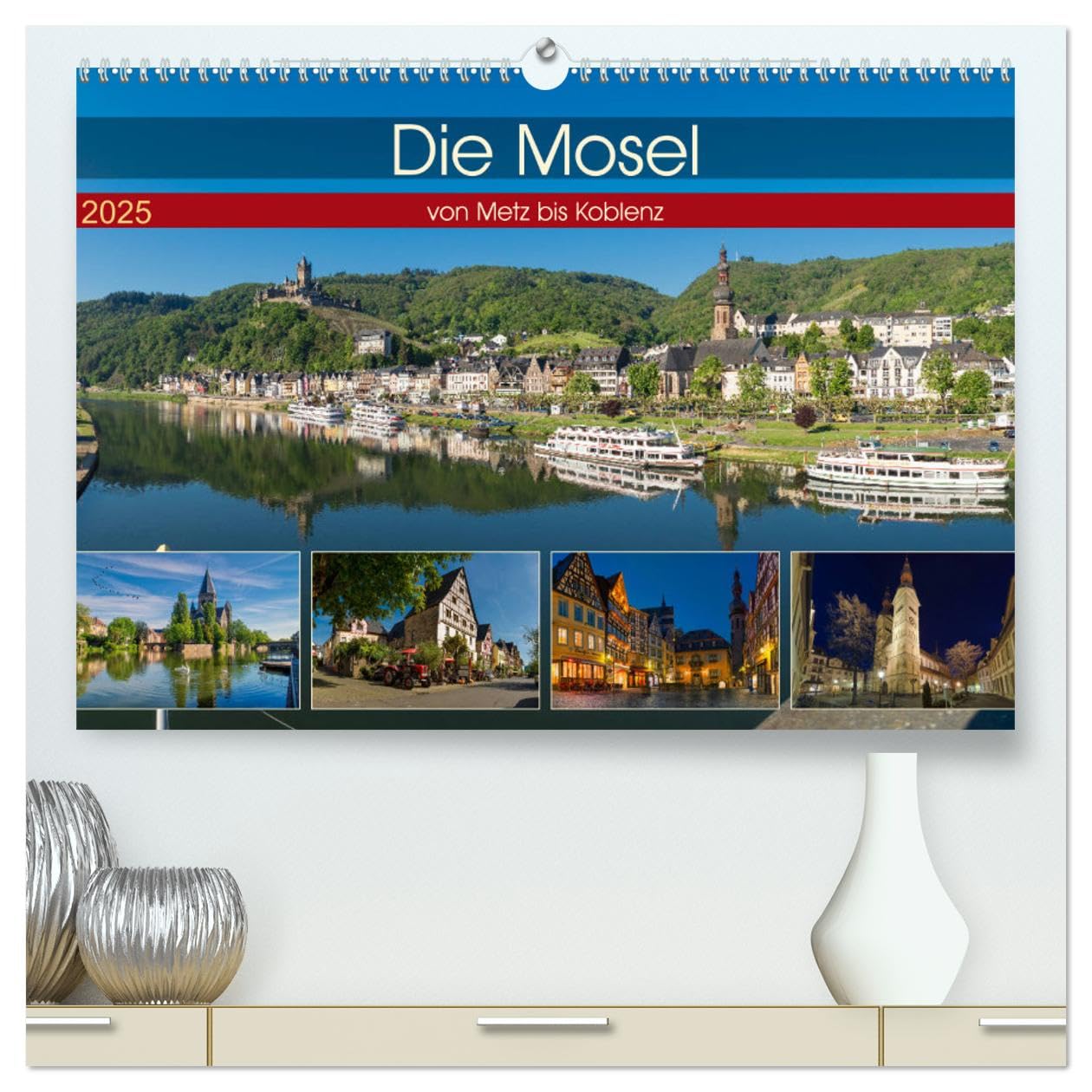 Die Mosel von Metz bis Koblenz (hochwertiger Premium Wandkalender 2025 DIN A2 quer), Kunstdruck in Hochglanz: Meine, in Fotos fesgehaltene, Eindrücke dieser Kulturlandschaft. (CALVENDO Orte) Hobbies & Crafts
