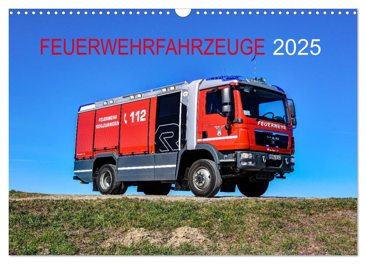 Feuerwehrfahrzeuge (Wandkalender 2025 DIN A3 quer), CALVENDO Monatskalender: Motive aktueller Feuerwehrfahrzeuge (CALVENDO Technologie) Business & Technology