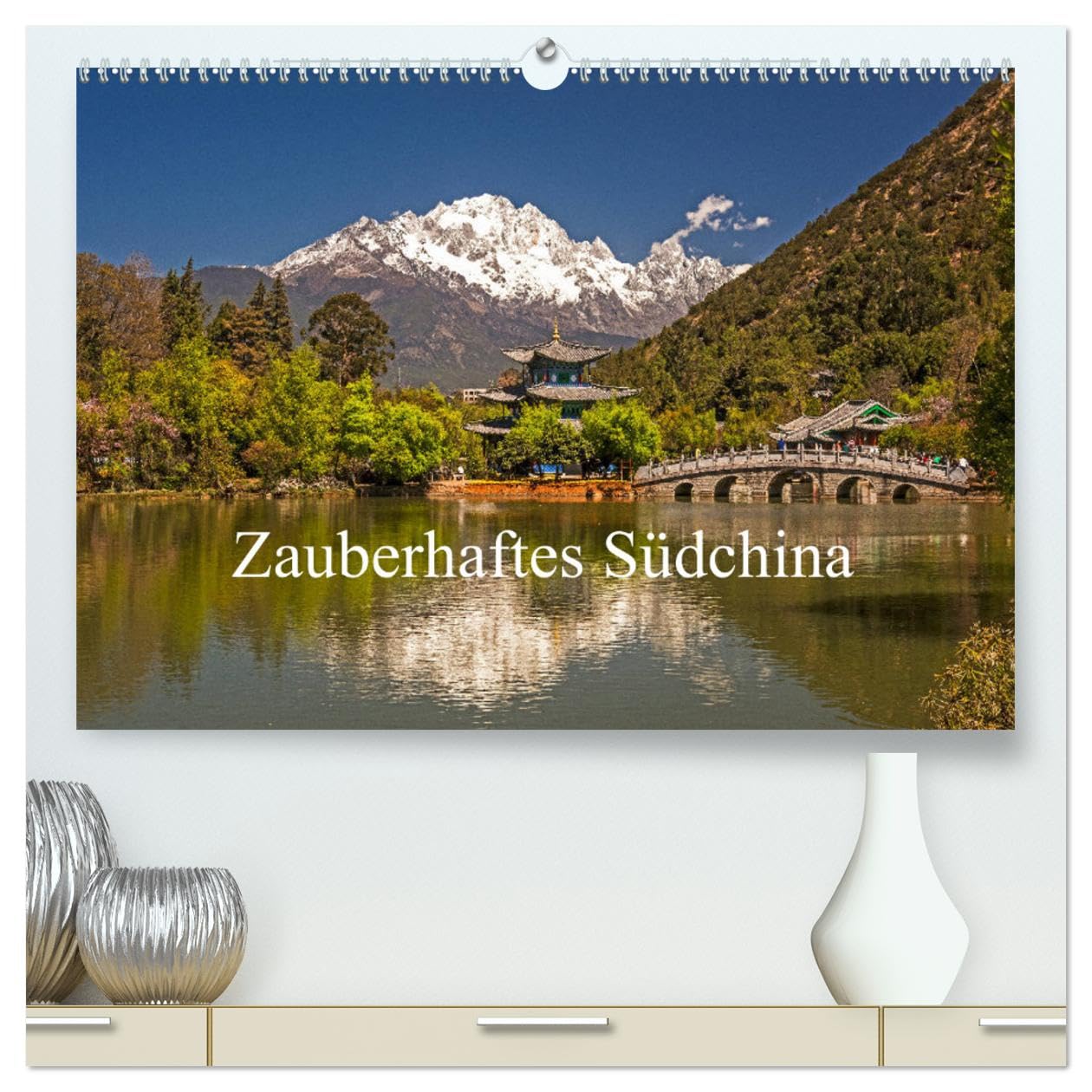 Zauberhaftes Südchina (hochwertiger Premium Wandkalender 2025 DIN A2 quer), Kunstdruck in Hochglanz: Beeindruckende Bilder aus dem Reich der Mitte (CALVENDO Orte) Leisure, Home & Garden