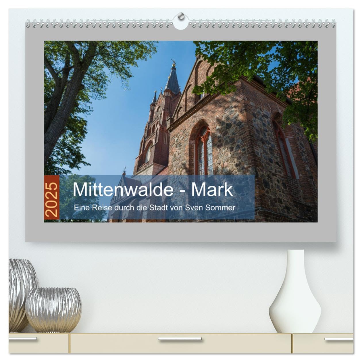 Mittenwalde - Mark (hochwertiger Premium Wandkalender 2025 DIN A2 quer), Kunstdruck in Hochglanz: Ich nehme Sie mit auf eine Reise quer durch die historische Altstadt. (CALVENDO Orte) Books