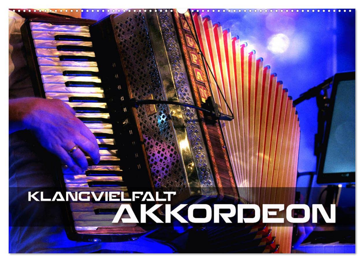 Klangvielfalt Akkordeon (Wandkalender 2025 DIN A2 quer), CALVENDO Monatskalender: Konzert- und Nahaufnahmen verschiedener Akkordeons (CALVENDO Kunst) Film, Art & Culture