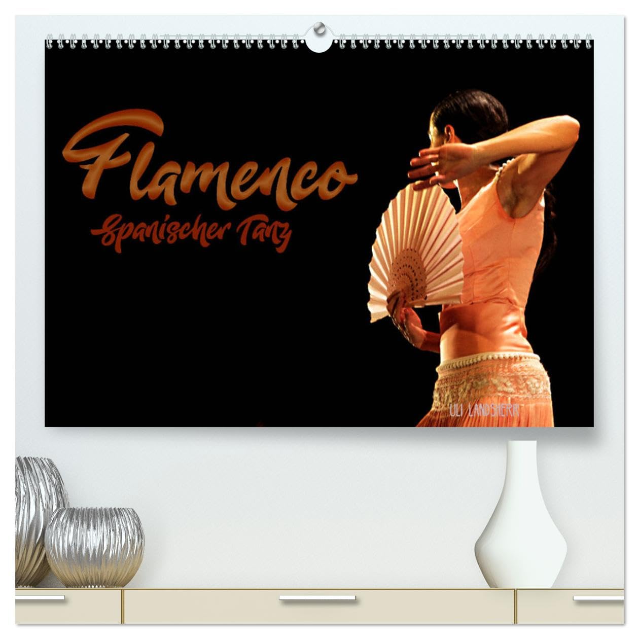 Flamenco. Spanischer Tanz (hochwertiger Premium Wandkalender 2025 DIN A2 quer), Kunstdruck in Hochglanz: Authentischer Flamenco der Spanische Tanz (CALVENDO Kunst) Photography