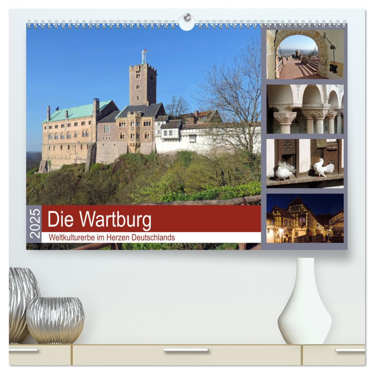 Die Wartburg - Weltkulturerbe im Herzen Deutschlands (hochwertiger Premium Wandkalender 2025 DIN A2 quer), Kunstdruck in Hochglanz: Fotografischer Besuch auf der Wartburg (CALVENDO Kunst) Business & Technology