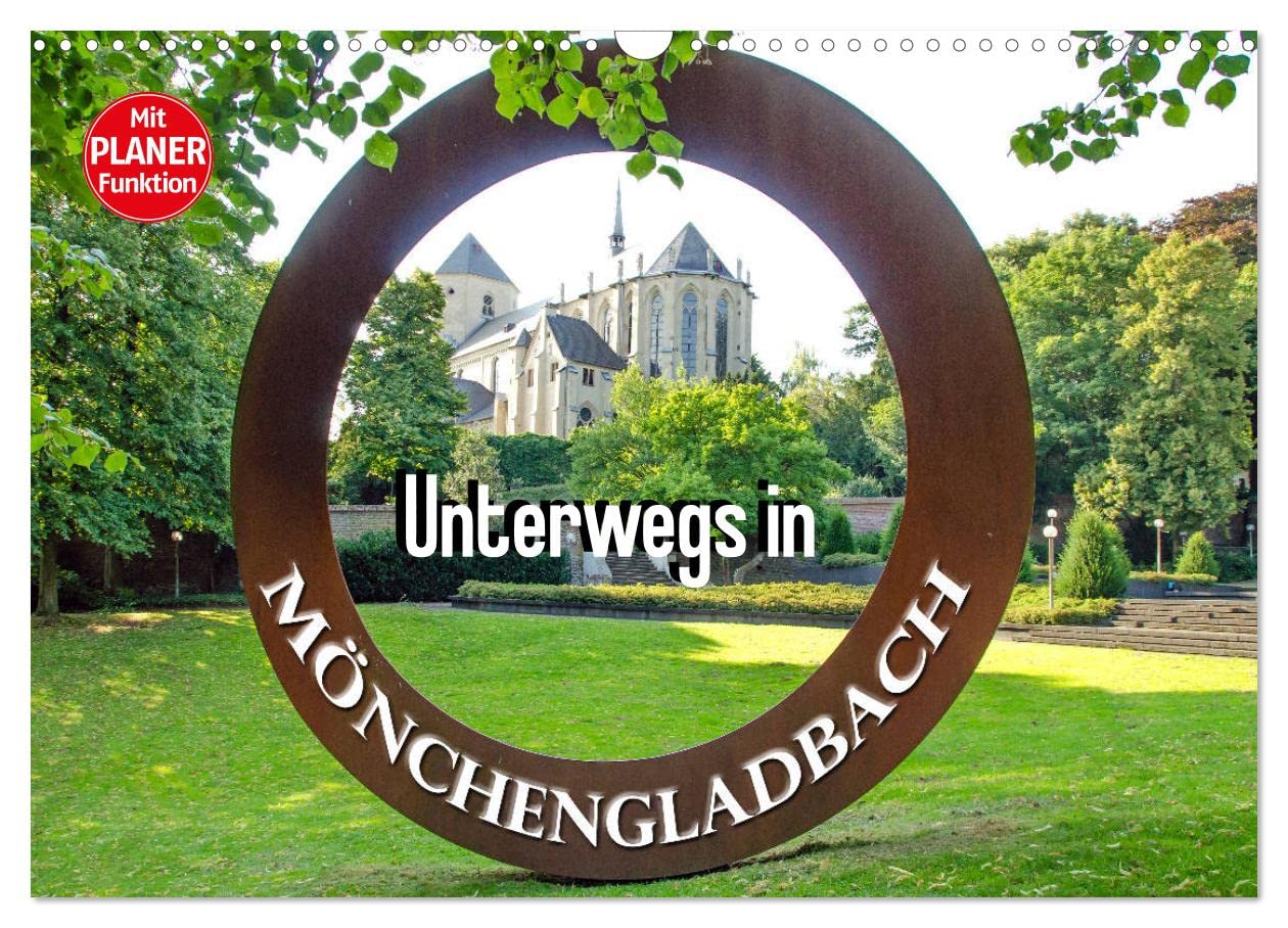Unterwegs in Mönchengladbach (Wandkalender 2025 DIN A3 quer), CALVENDO Monatskalender: Eine spannende Fotoreise mit bekannten Sehenswürdigkeiten von Mönchengladbach und Umgebung. (CALVENDO Orte) Leisure, Home & Garden