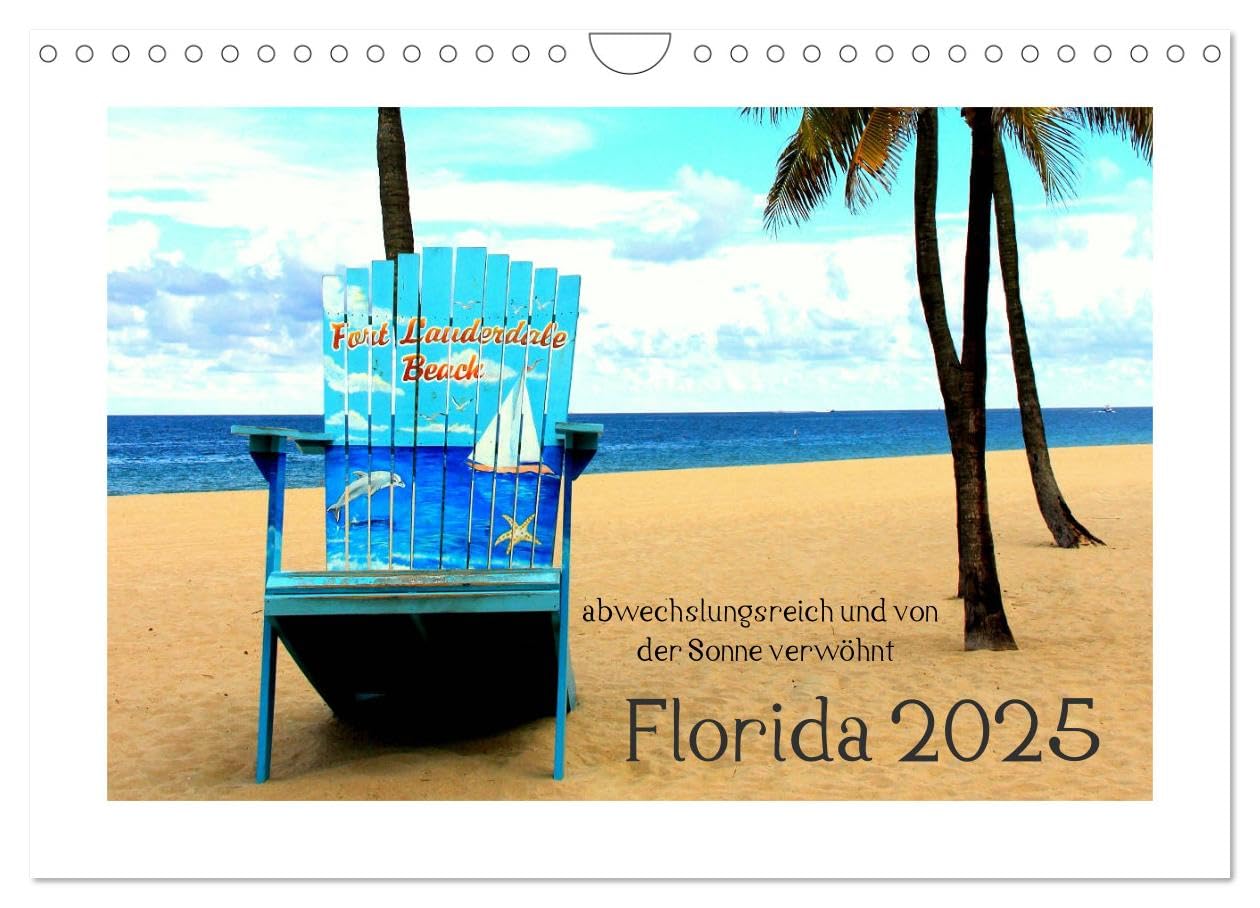 Florida 2025 abwechslungsreich und von der Sonne verwöhnt (Wandkalender 2025 DIN A4 quer), CALVENDO Monatskalender: Florida - Impressionen, vielfältig, aufregend und liebenswert (CALVENDO Orte) Leisure, Home & Garden