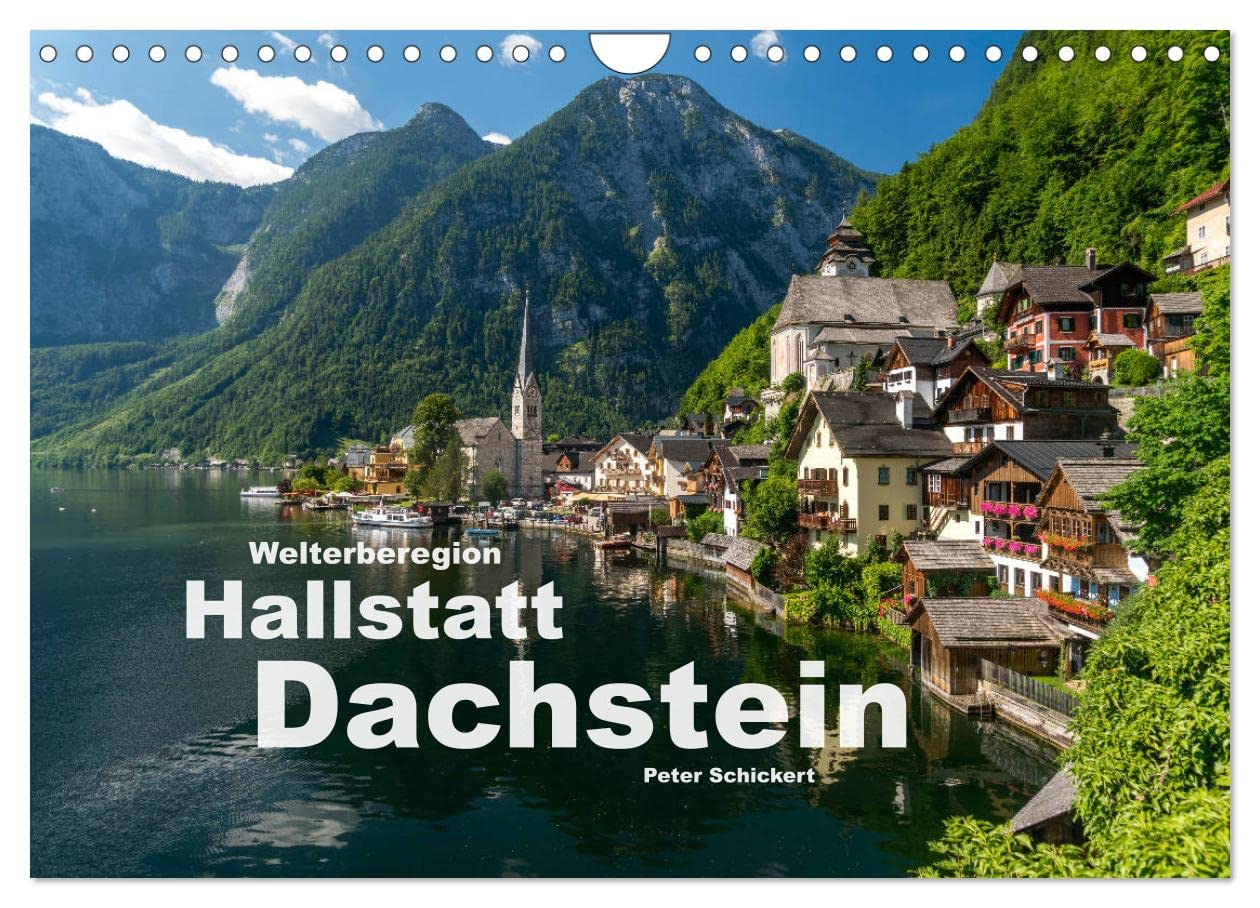 Welterberegion Hallstatt Dachstein (Wandkalender 2025 DIN A4 quer), CALVENDO Monatskalender: Die Faszinierende Welterberegion Hallstatt Dachstein im Salzkammergut. (CALVENDO Orte) Leisure, Home & Garden