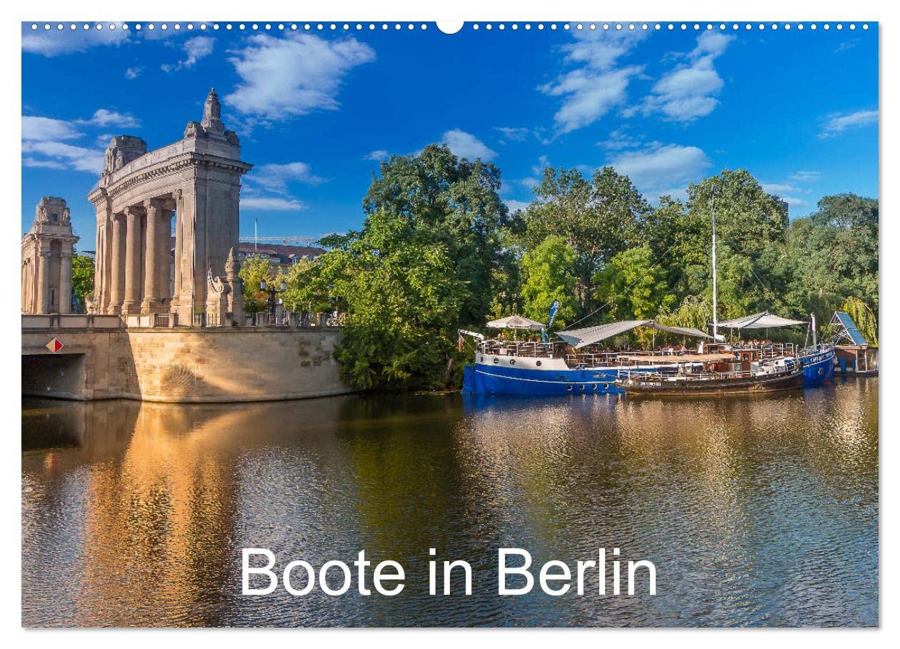Boote in Berlin (Wandkalender 2025 DIN A2 quer), CALVENDO Monatskalender Leisure, Home & Garden