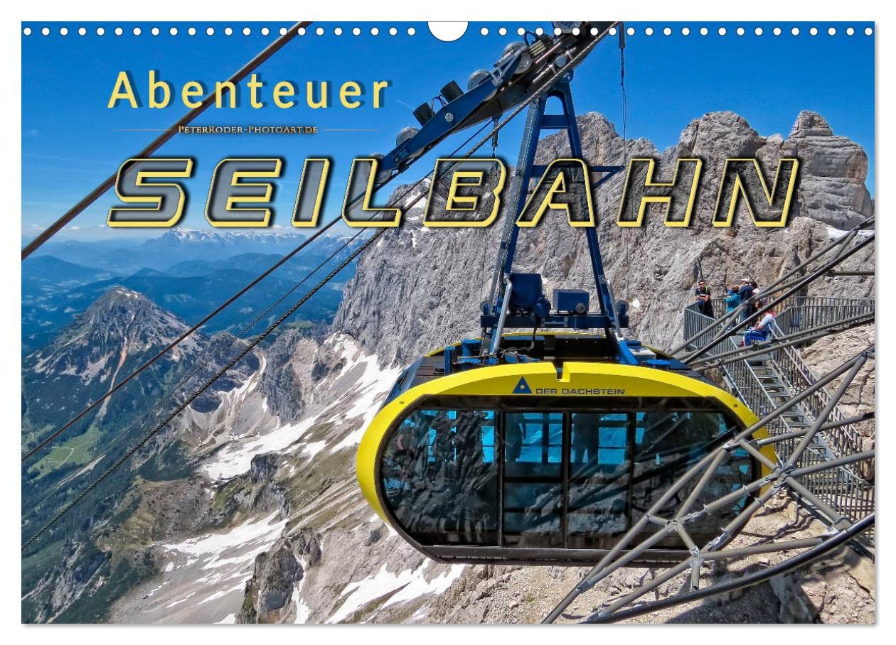 Abenteuer Seilbahn (Wandkalender 2025 DIN A3 quer), CALVENDO Monatskalender: Nervenkitzel und beeindruckende Ingenieurskunst (CALVENDO Technologie) Living & Furnishing