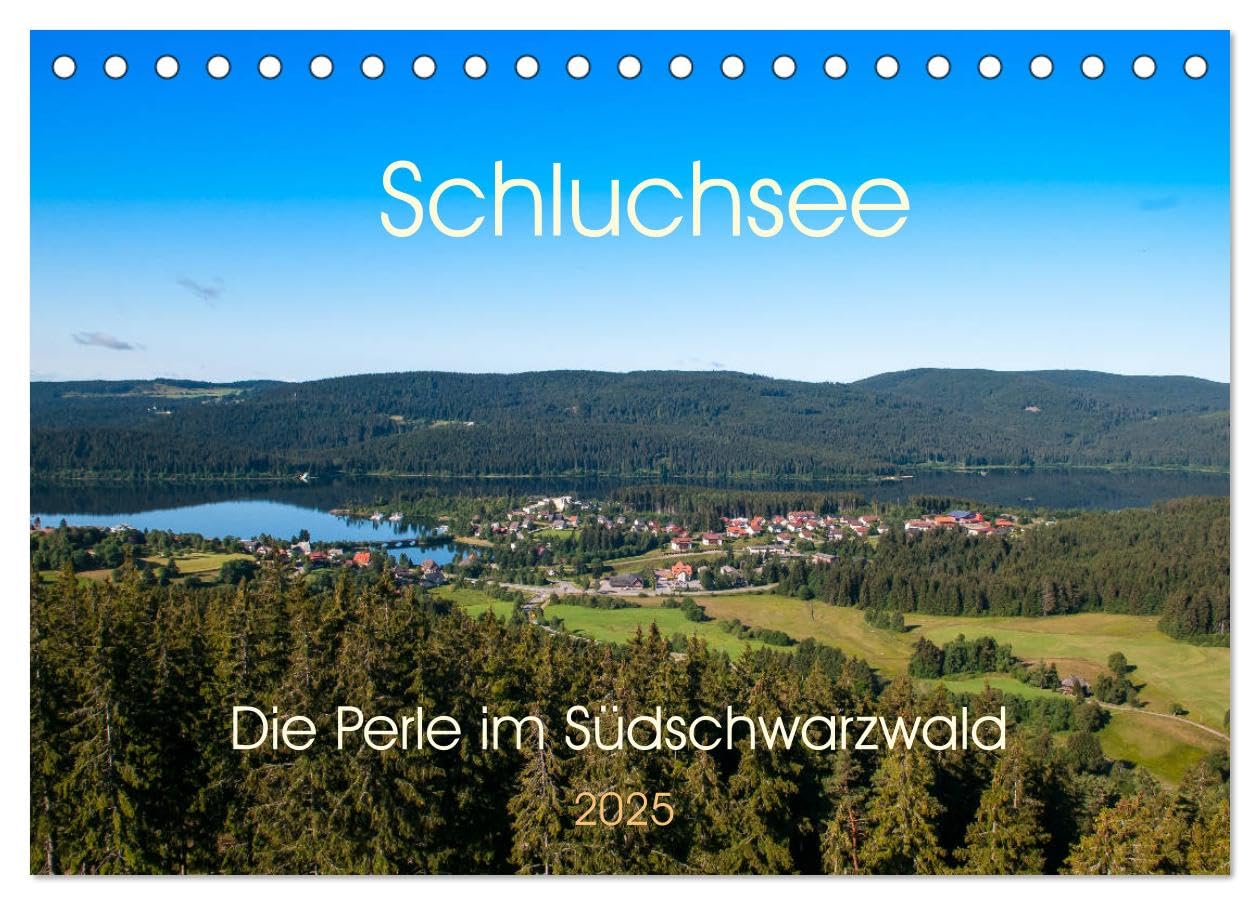 Schluchsee Naturpark Südschwarzwald (Tischkalender 2025 DIN A5 quer), CALVENDO Monatskalender: Der Schluchsee ist ein Stausee im südlichen ... als Pumpspeicherkraftwerk. (CALVENDO Orte) Leisure, Home & Garden