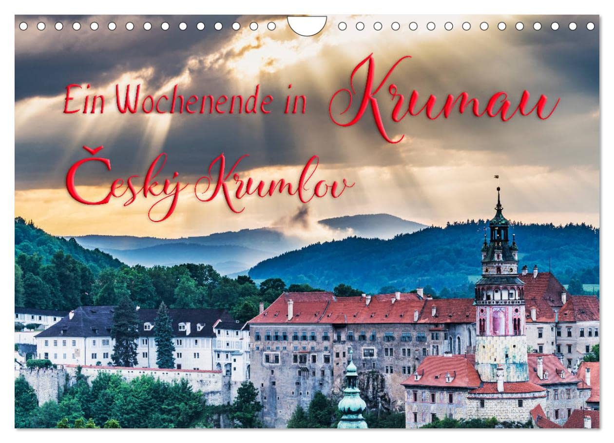 Ein Wochenende in Krumau (Wandkalender 2025 DIN A4 quer), CALVENDO Monatskalender: Krumau – Cesky Krumlov erleben (CALVENDO Orte) Film, Art & Culture