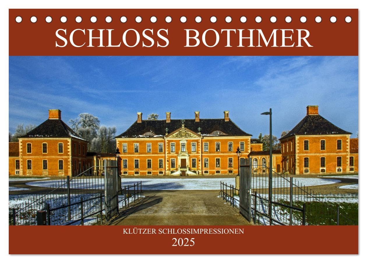 Schloss Bothmer - Klützer Schlossimpressionen (Tischkalender 2025 DIN A5 quer), CALVENDO Monatskalender: Schloss Bothmer - Impressionen eines ... - niederländischen Schlosses. (CALVENDO Orte) Business & Technology