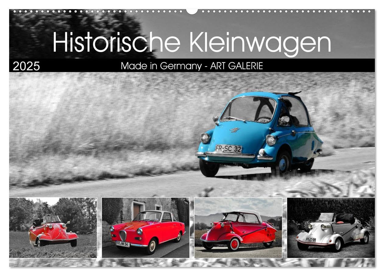 Historische Kleinwagen Made in Germany ART GALERIE (Wandkalender 2025 DIN A2 quer), CALVENDO Monatskalender: Kolorierte Fotografien von historische Kleinwagen aus Deutschland (CALVENDO Mobilitaet) Photography