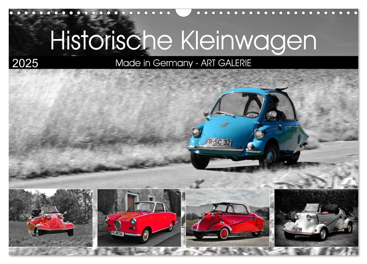 Historische Kleinwagen Made in Germany ART GALERIE (Wandkalender 2025 DIN A3 quer), CALVENDO Monatskalender: Kolorierte Fotografien von historische Kleinwagen aus Deutschland (CALVENDO Mobilitaet) Photography