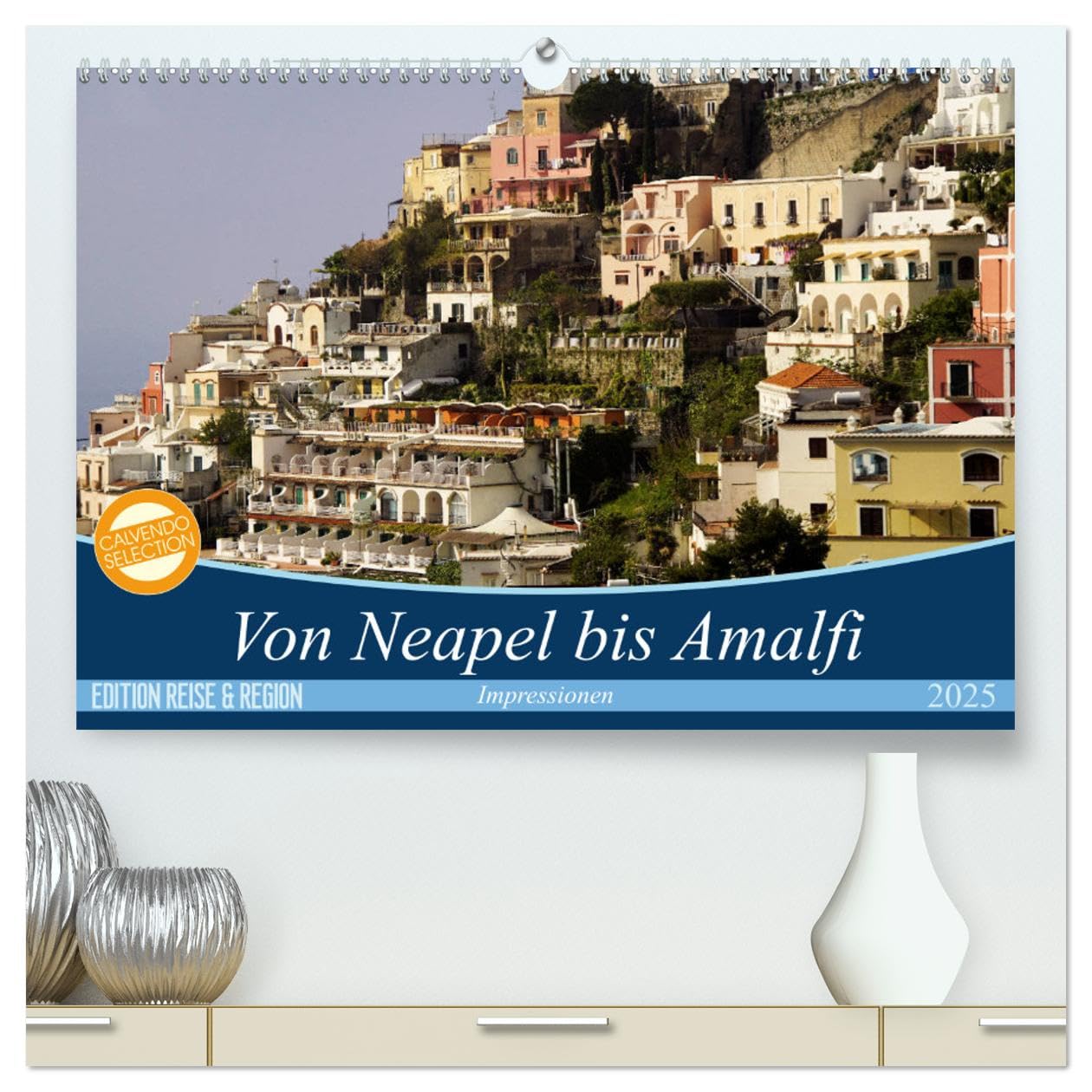 Von Neapel bis Amalfi (hochwertiger Premium Wandkalender 2025 DIN A2 quer), Kunstdruck in Hochglanz: Sonne und Meer, Feuer und Wasser, Kultur und ... die Menschen angelockt hat. (CALVENDO Orte) Business & Technology
