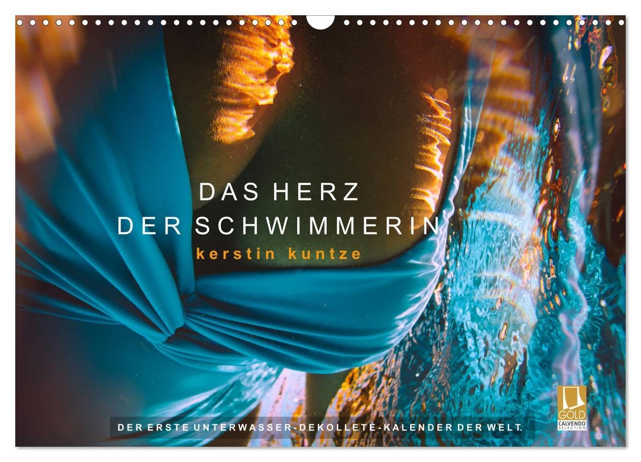 Das Herz der Schwimmerin (Wandkalender 2025 DIN A3 quer), CALVENDO Monatskalender: Der erste Unterwasser-Dekolleté-Kalender der Welt. Books