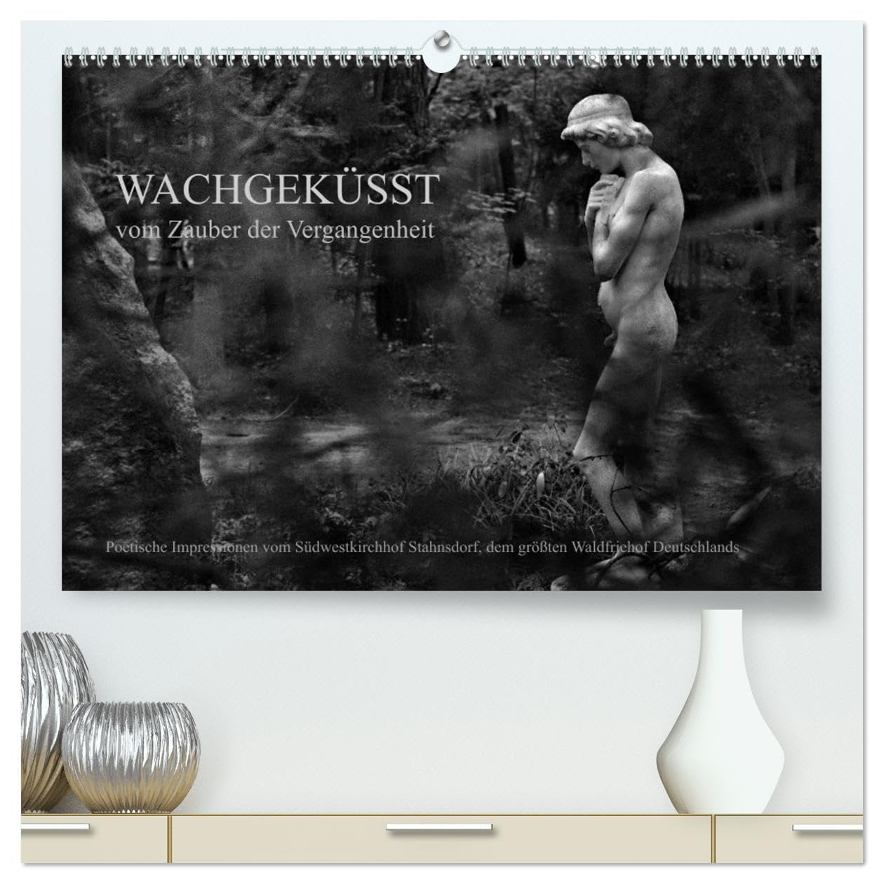 Wachgeküsst - Vom Zauber der Vergangenheit - Südwestkirchhof Stahnsdorf (hochwertiger Premium Wandkalender 2025 DIN A2 quer), Kunstdruck in Hochglanz: ... Südwestkirchhof (CALVENDO Glaube) Film, Art & Culture