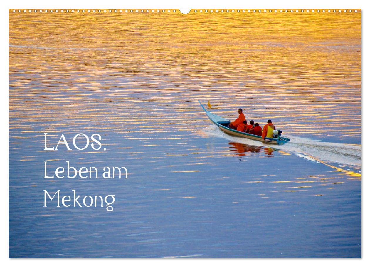 Laos. Leben am Mekong (Wandkalender 2025 DIN A2 quer), CALVENDO Monatskalender: Laos lohnt entdeckt zu werden (CALVENDO Orte) Leisure, Home & Garden
