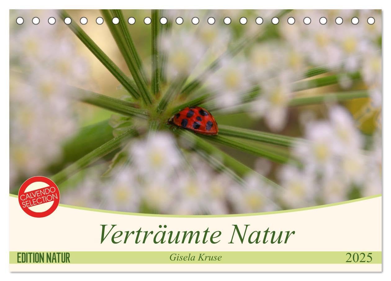 Verträumte Natur (Tischkalender 2025 DIN A5 quer), CALVENDO Monatskalender: Poetisch-träumerische Bilder aus der Natur Film, Art & Culture