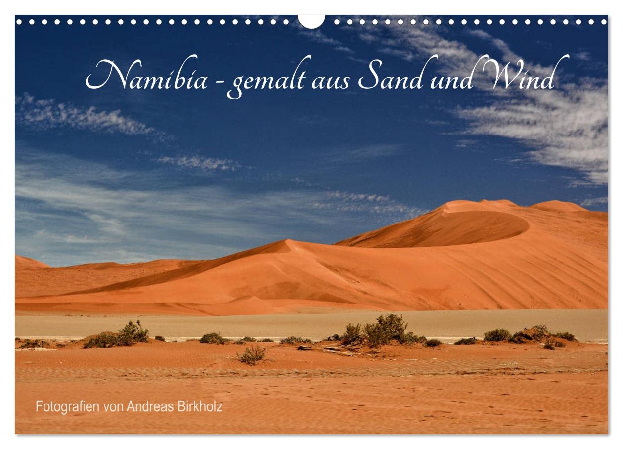 Namibia - gemalt aus Sand und Wind (Wandkalender 2025 DIN A3 quer), CALVENDO Monatskalender: Fotografien aus dem Namib Naukluft NP in Namibia (CALVENDO Natur) Leisure, Home & Garden