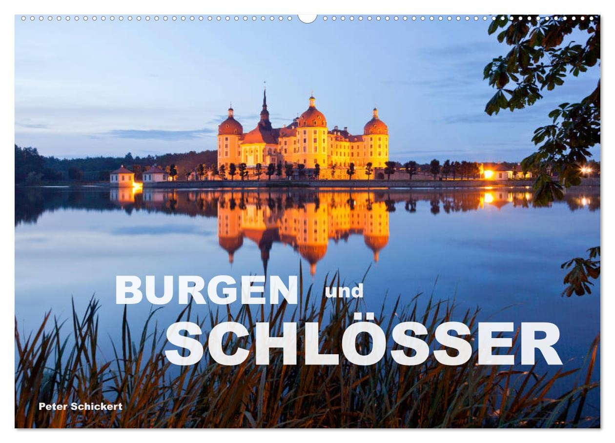 Burgen und Schlösser (Wandkalender 2025 DIN A2 quer), CALVENDO Monatskalender: 13 eindrucksvolle deutsche Burgen und Schlösser (CALVENDO Orte) Film, Art & Culture