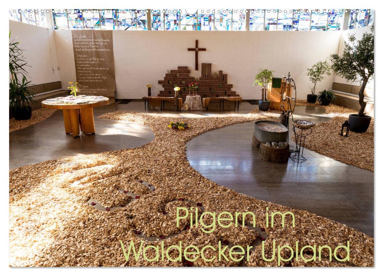 Pilgern im Waldecker Upland (Wandkalender 2025 DIN A2 quer), CALVENDO Monatskalender: In schöner Landschaft und besonderen Kirchen Stille finden und Aufatmen. (CALVENDO Glaube) Photography