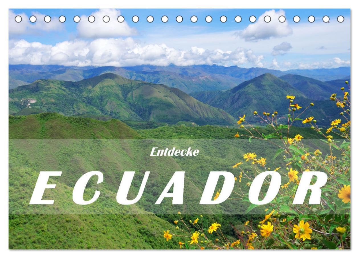 Entdecke Ecuador (Tischkalender 2025 DIN A5 quer), CALVENDO Monatskalender: Die Kontraste Ecuadors sind so faszinierend wie anziehend - ein Land, in ... sich leicht verlieben kann. (CALVENDO Orte) Leisure, Home & Garden