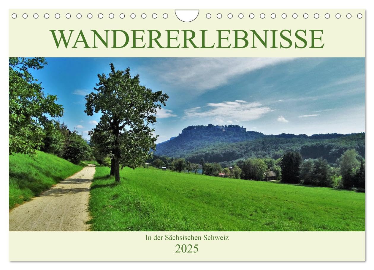 Wandererlebnisse in der Sächsischen Schweiz (Wandkalender 2025 DIN A4 quer), CALVENDO Monatskalender: Die schönsten Wanderziele (CALVENDO Orte) Leisure, Home & Garden