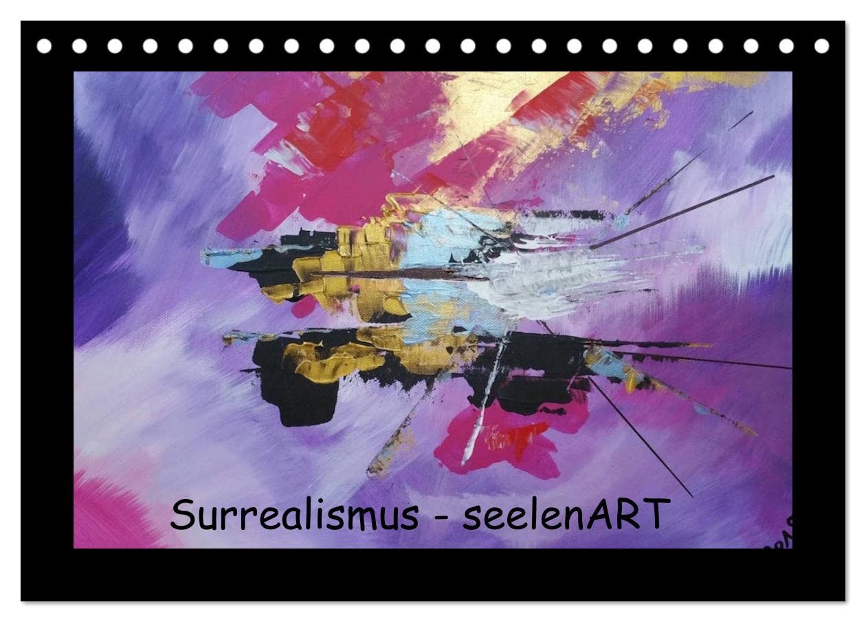 Surrealismus - seelenART (Tischkalender 2025 DIN A5 quer), CALVENDO Monatskalender: Abstrakte farbenreiche Acrylbilder im Surrealismus der Künstlerin Anja Hardt. (CALVENDO Kunst) Social Sciences