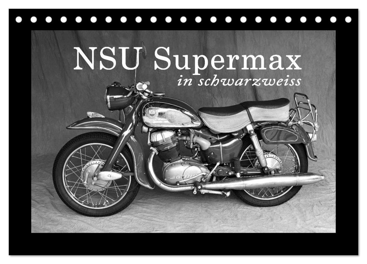 NSU Supermax in schwarzweiss (Tischkalender 2025 DIN A5 quer), CALVENDO Monatskalender: NSU Max war eines der populärsten 250er Motorräder der 1950er (CALVENDO Mobilitaet) Photography