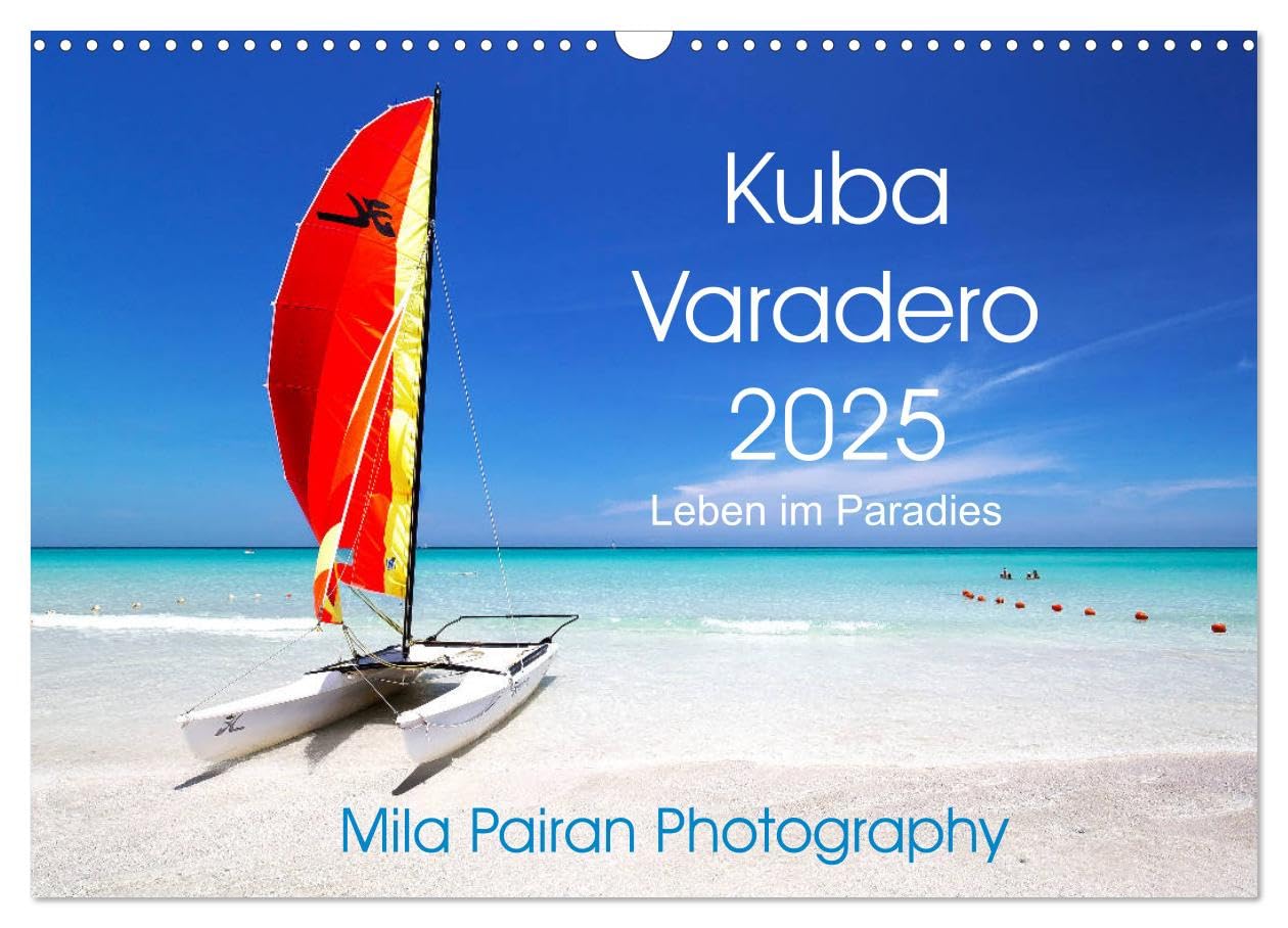 Kuba Varadero 2025 Leben im Paradies (Wandkalender 2025 DIN A3 quer), CALVENDO Monatskalender: Ein sonniges Jahr im Paradies auf Kuba (CALVENDO Orte) Leisure, Home & Garden