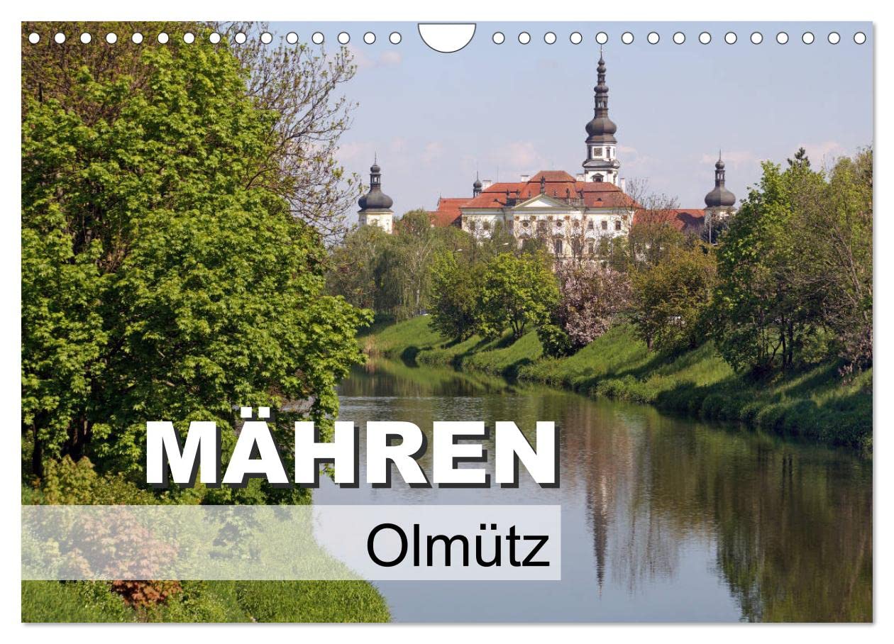 Mähren - Olmütz (Wandkalender 2025 DIN A4 quer), CALVENDO Monatskalender: Olmütz - die liebenswürdige Stadt der Kirchen, Springbrunnen und geistige Metropole Mährens (CALVENDO Orte) Business & Technology