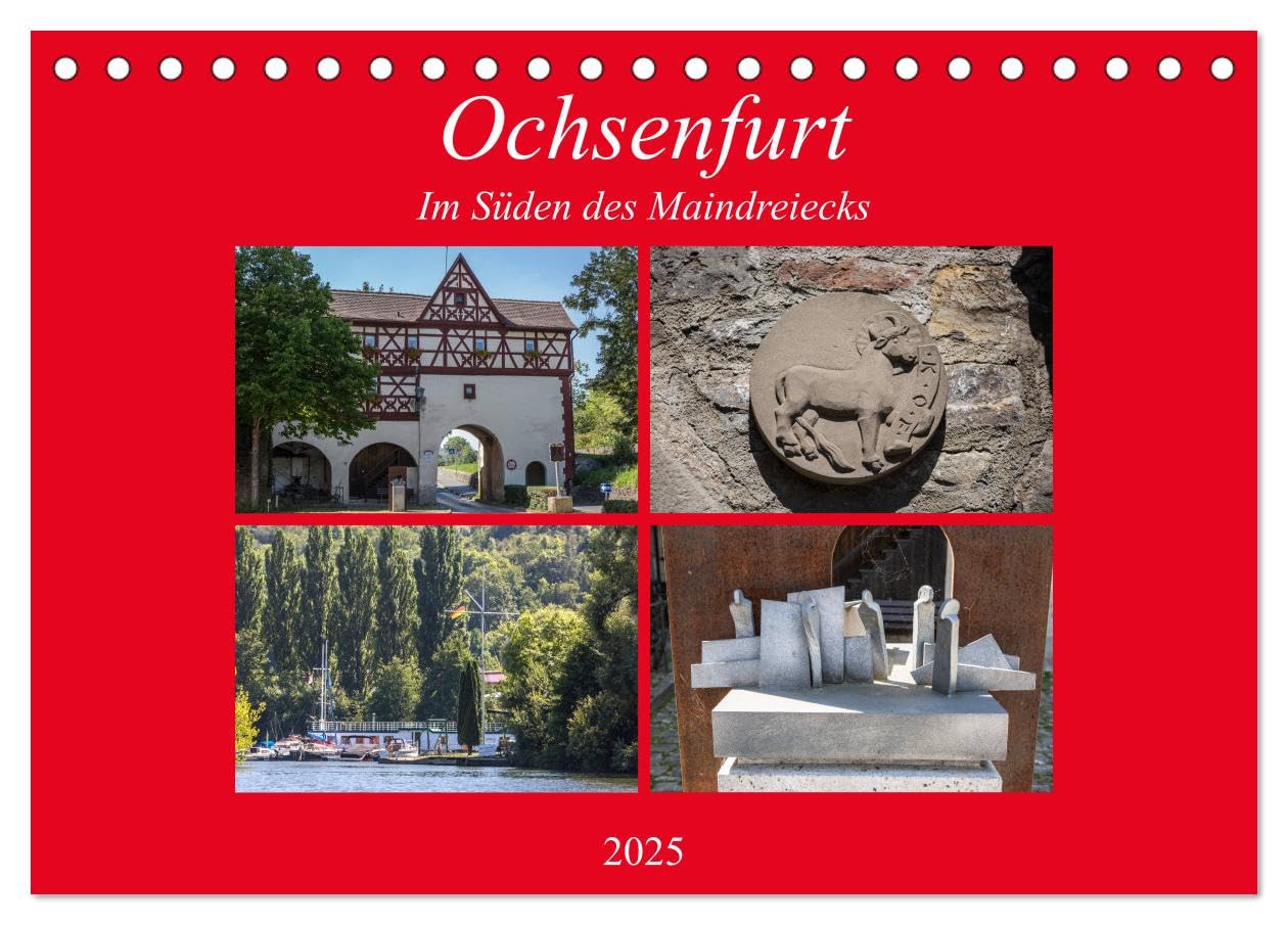 Ochsenfurt im Süden des Maindreiecks (Tischkalender 2025 DIN A5 quer), CALVENDO Monatskalender: Ochsenfurt ist eine typische mainfränkische Kleinstadt mit intakter Stadtmauer (CALVENDO Orte) Leisure, Home & Garden
