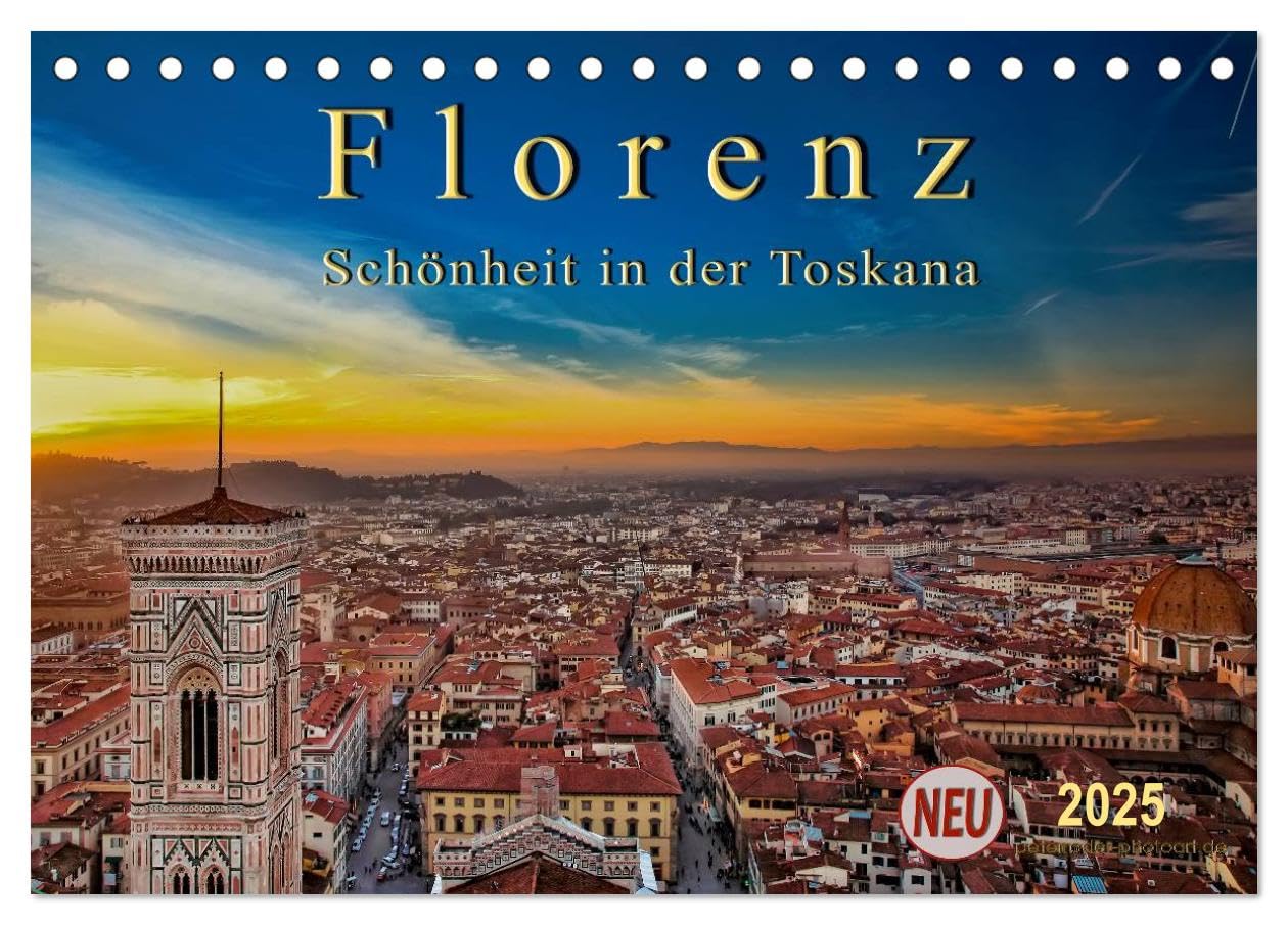 Florenz - Schönheit in der Toskana (Tischkalender 2025 DIN A5 quer), CALVENDO Monatskalender: Florenz - wunderschön und das kulturelle Highlight in der Toskana (CALVENDO Orte) Living & Furnishing