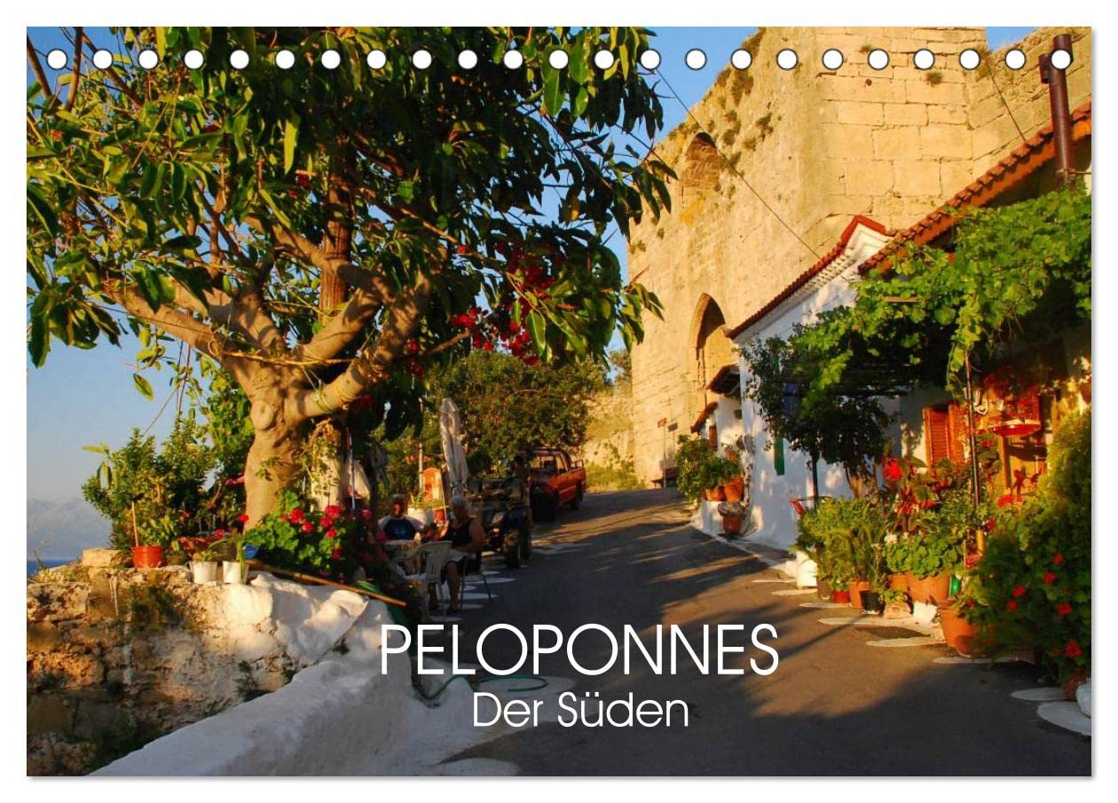 Peloponnes - Der Süden (Tischkalender 2025 DIN A5 quer), CALVENDO Monatskalender: Wo sich Griechenland von seiner schönsten Seite zeigt (CALVENDO Orte) Leisure, Home & Garden