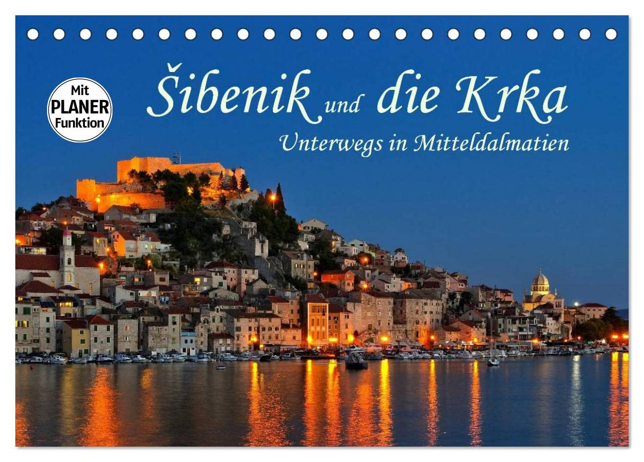 Šibenik und die Krka - Unterwegs in Mitteldalmatien (Tischkalender 2025 DIN A5 quer), CALVENDO Monatskalender: Eine der schönsten Städte Kroatiens in einer malerischen Umgebung (CALVENDO Orte) Leisure, Home & Garden