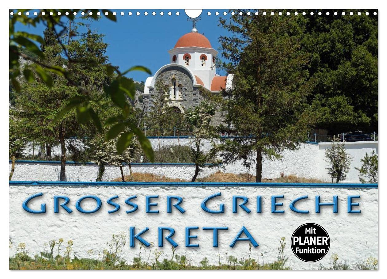 Großer Grieche Kreta (Wandkalender 2025 DIN A3 quer), CALVENDO Monatskalender: Kreta, die schöne größte griechische Insel im Mittelmeer (CALVENDO Orte) Business & Technology