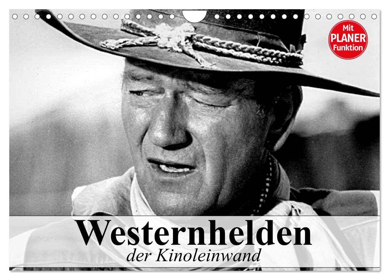 Westernhelden der Kinoleinwand (Wandkalender 2025 DIN A4 quer), CALVENDO Monatskalender: Der Mythos vom amerikanischen Westernhelden (CALVENDO Menschen) Living & Furnishing