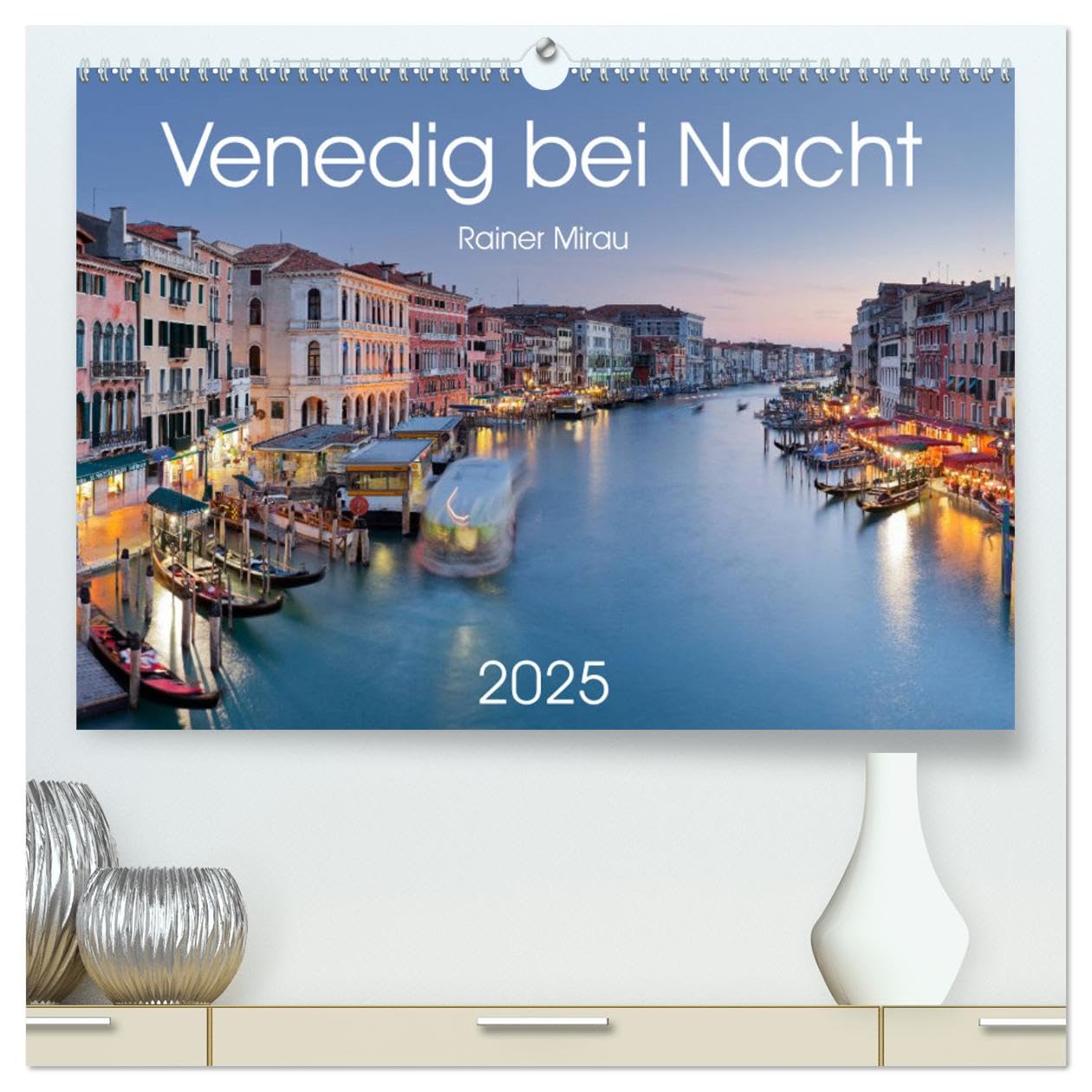 Venedig bei Nacht 2025 (hochwertiger Premium Wandkalender 2025 DIN A2 quer), Kunstdruck in Hochglanz: Die unvergleichliche Stadt am Mittelmeer in 12 traumhaften Fotografien. (CALVENDO Orte) Photography
