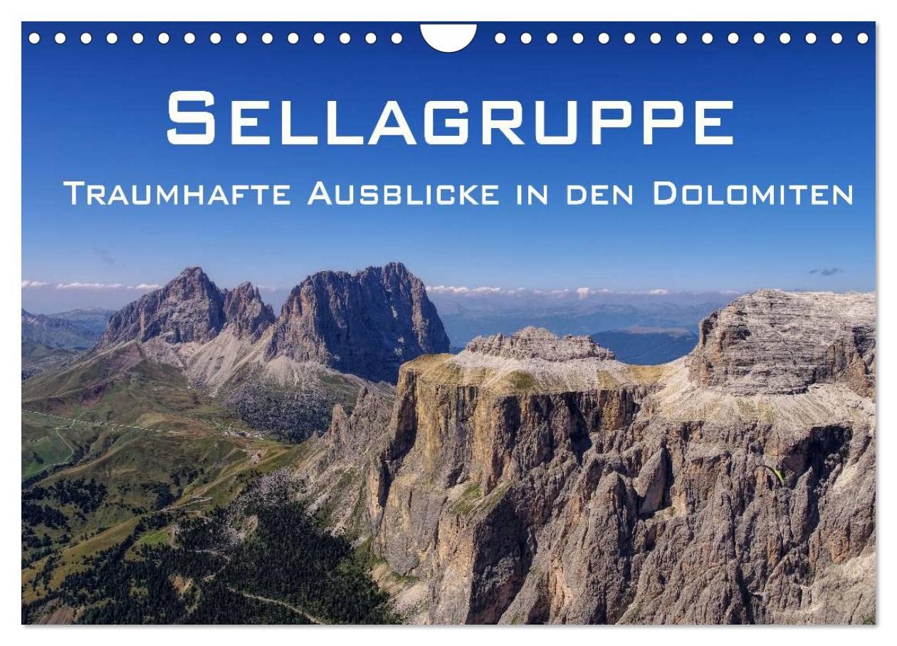 Sellagruppe - Traumhafte Ausblicke in den Dolomiten (Wandkalender 2025 DIN A4 quer), CALVENDO Monatskalender: Ansichten von und auf die Sellagruppe in den Südtiroler Alpen (CALVENDO Natur) Leisure, Home & Garden