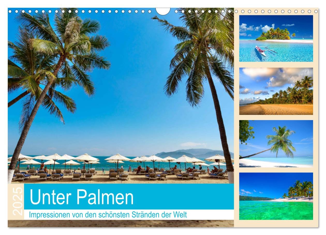 Unter Palmen 2025. Impressionen von den schönsten Stränden der Welt (Wandkalender 2025 DIN A3 quer), CALVENDO Monatskalender: 12 schwelgerische Fotos ... und Meer unter Palmen. (CALVENDO Natur) Leisure, Home & Garden