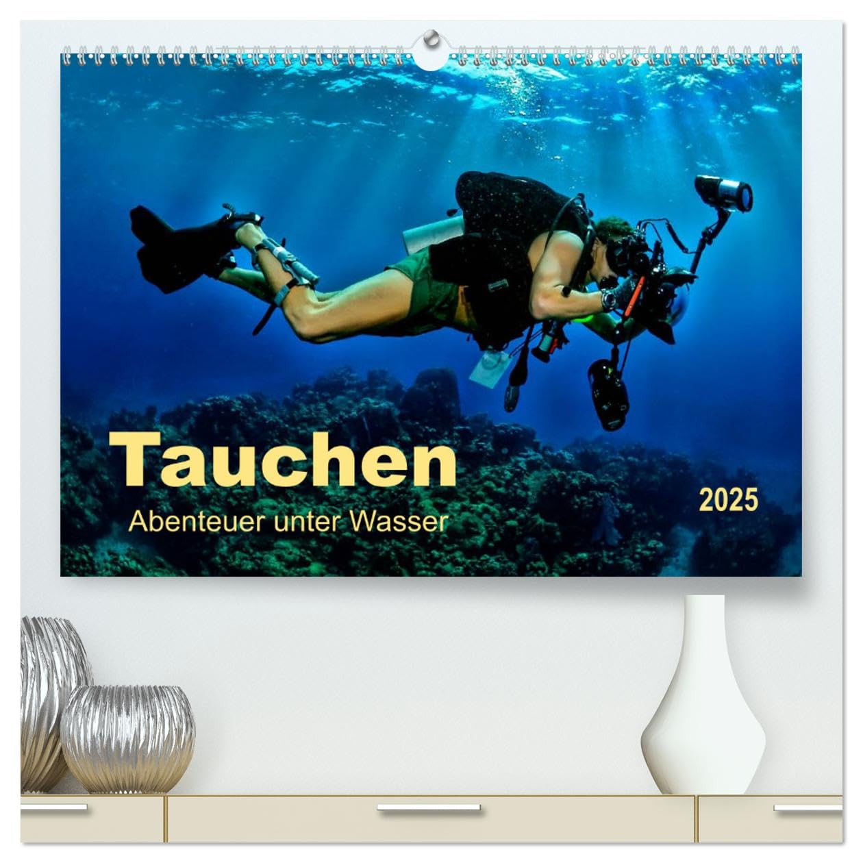 Tauchen - Abenteuer unter Wasser (hochwertiger Premium Wandkalender 2025 DIN A2 quer), Kunstdruck in Hochglanz: Wen es einmal gepackt hat, der kommt nicht mehr davon los. (CALVENDO Hobbys) Living & Furnishing