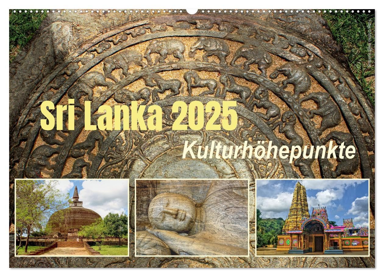 Sri Lanka 2025 Kulturhöhepunkte (Wandkalender 2025 DIN A2 quer), CALVENDO Monatskalender: Sri Lankas kulturelle Highlights in hochauflösenden Bildern. (CALVENDO Orte) Social Sciences