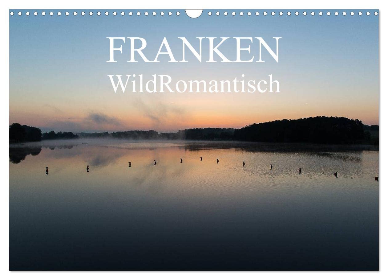 Franken WildRomantisch (Wandkalender 2025 DIN A3 quer), CALVENDO Monatskalender: Eine Sammlung der wunderschönen Stimmungen der fränkischen Landschaften. (CALVENDO Natur) Photography