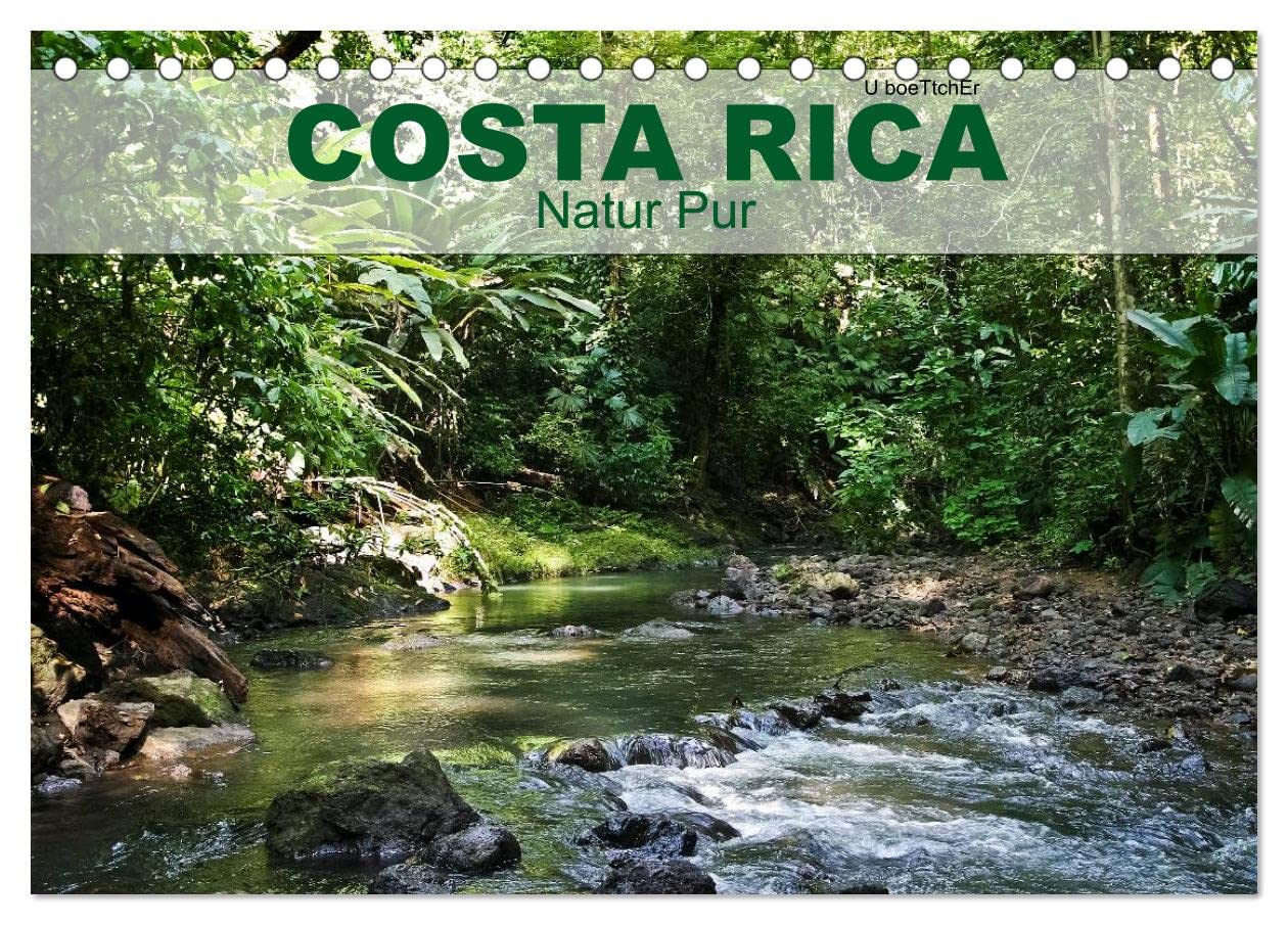 Costa Rica - Natur Pur (Tischkalender 2025 DIN A5 quer), CALVENDO Monatskalender: Costa Rica ist das vollkommene Naturparadies zwischen Pazifik und Atlantik (CALVENDO Orte) Leisure, Home & Garden