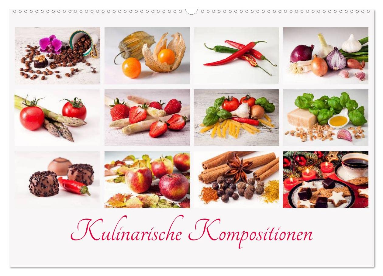 Kulinarische Kompositionen (Wandkalender 2025 DIN A2 quer), CALVENDO Monatskalender: Eine ansprechende Präsentation verschiedener Lebensmittel appetitlich in Szene gesetzt (CALVENDO Lifestyle) Leisure, Home & Garden