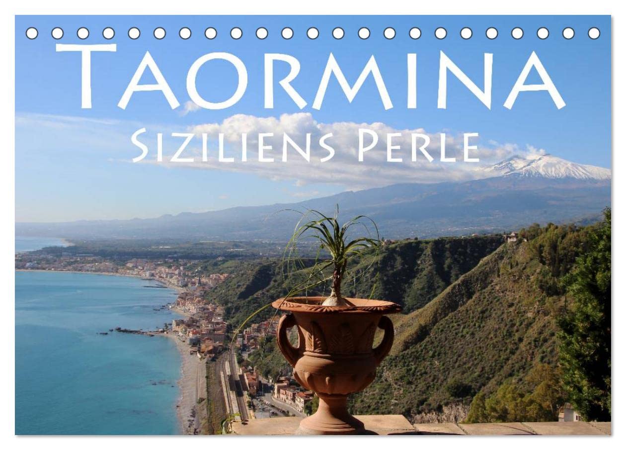 Taormina Siziliens Perle (Tischkalender 2025 DIN A5 quer), CALVENDO Monatskalender: Die Stadt mit Aussicht (CALVENDO Natur) Film, Art & Culture