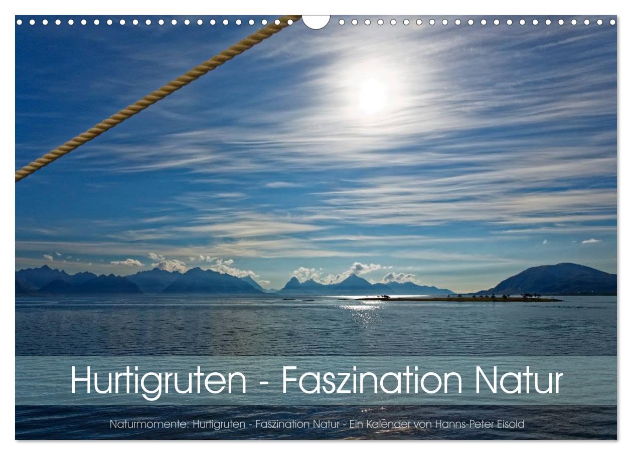 Hurtigruten - Faszination Natur (Wandkalender 2025 DIN A3 quer), CALVENDO Monatskalender: Hurtigruten - faszinierende Naturlandschaften (CALVENDO Natur) Leisure, Home & Garden